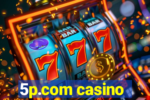 5p.com casino